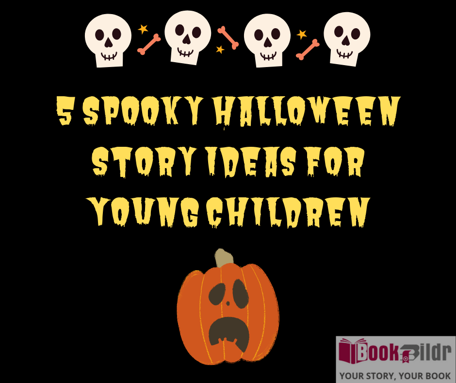 Destructivo escaramuza Dirección 5 Spooky Halloween Story Ideas for Young Children - BookBildr